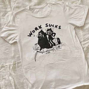 Work Sucks Tee by Heavy Slime